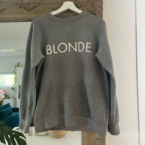 Brunette The Label Gray 'Blonde' Sweatshirt
